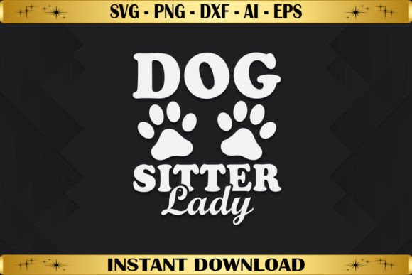 Dog Sitter Lady Graphics for T-Shirt Designs