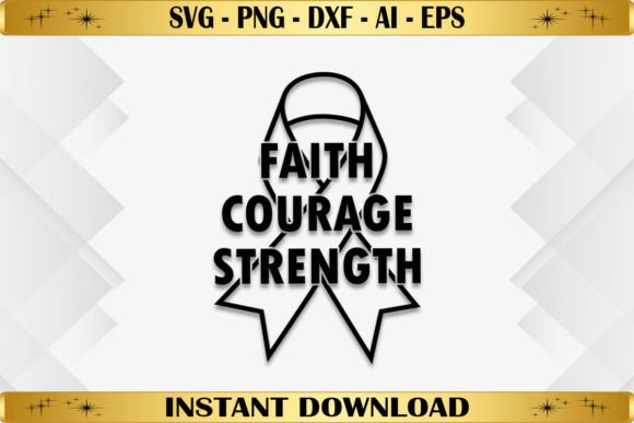 Faith Courage Strength Graphics for T-Shirt Designs