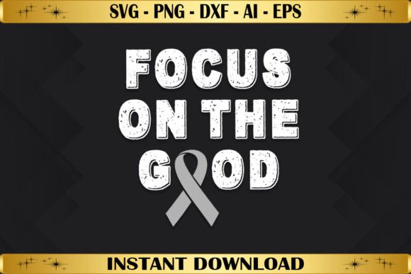 Focus on the Good - Parkinson's Graphics for T-Shirt Designs