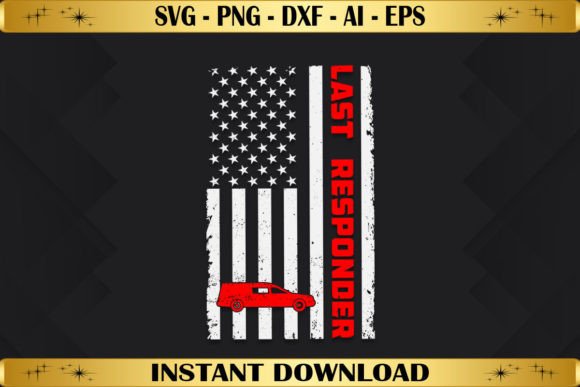 Last Responder Graphics for T-Shirt Designs