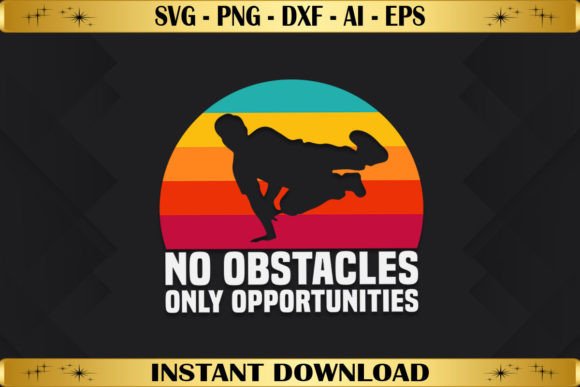 No Obstacles Only Opportunities Parkour Graphics