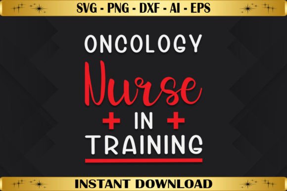 Oncology Nurse in Training: Graphics & T-Shirt Designs