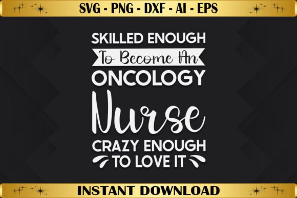 Skilled Enough to Become an Oncology Graphics for T-Shirt Designs