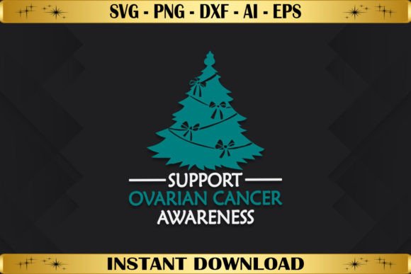 Support Ovarian Cancer Awareness Graphics & T-Shirt Designs